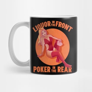 Liquor in Front Poker in the Rear Mug